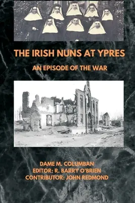Les religieuses irlandaises à Ypres : un épisode de la guerre - The Irish Nuns at Ypres; An Episode of the War