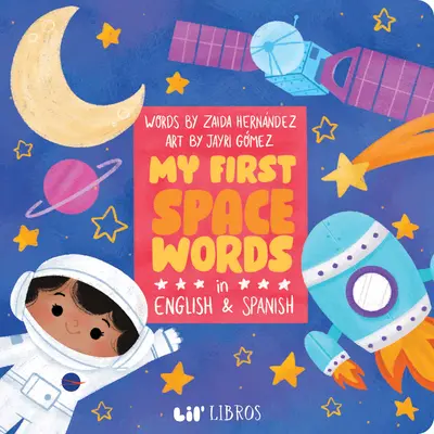 Mes premiers mots de l'espace en anglais et en espagnol - My First Space Words in English and Spanish
