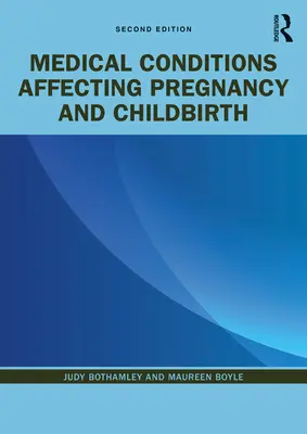 Conditions médicales affectant la grossesse et l'accouchement - Medical Conditions Affecting Pregnancy and Childbirth