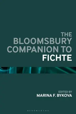 Le manuel Bloomsbury de Fichte - The Bloomsbury Handbook of Fichte