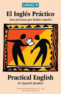 El Ingles Practico - Anglais pratique pour les hispanophones - El Ingles Practico - Practical English for Spanish Speakers