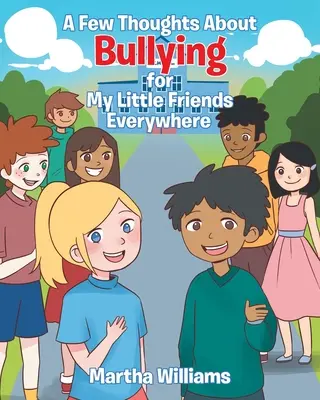 Quelques réflexions sur l'intimidation pour mes petits amis partout dans le monde - A Few Thoughts About Bullying for My Little Friends Everywhere