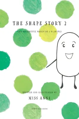 L'histoire des formes 2 : Le monde délicieux des formes 3D - The Shape Story 2: The Delightful World of 3D Shapes