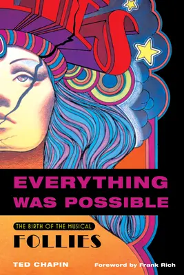Tout était possible : La naissance des Folies Musicales - Everything Was Possible: The Birth of the Musical Follies