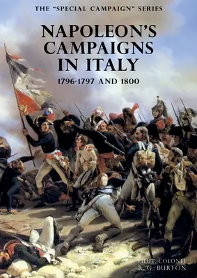 La SÉRIE SPÉCIALE DE CAMPAGNES : CAMPAGNES DE NAPOLEON EN ITALIE : 1796-1797 et 1800 - The SPECIAL CAMPAIGN SERIES: NAPOLEON'S CAMPAIGNS IN ITALY: 1796-1797 and 1800