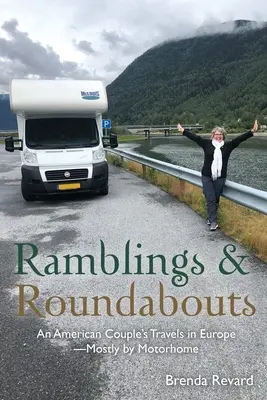 Ramblings and Roundabouts : Les voyages d'un couple américain en Europe - principalement en camping-car - Ramblings and Roundabouts: An American Couple's Travels in Europe -- Mostly by Motorhome