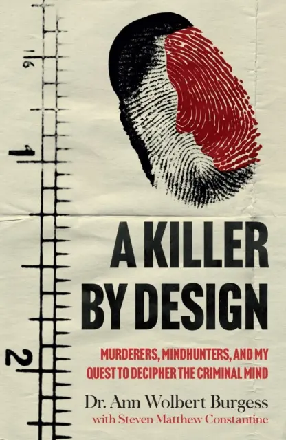 Killer By Design - Murderers, Mindhunters, and My Quest to Decipher the Criminal Mind (Tueur par conception - Meurtriers, chasseurs d'esprit et ma quête pour déchiffrer l'esprit criminel) - Killer By Design - Murderers, Mindhunters, and My Quest to Decipher the Criminal Mind