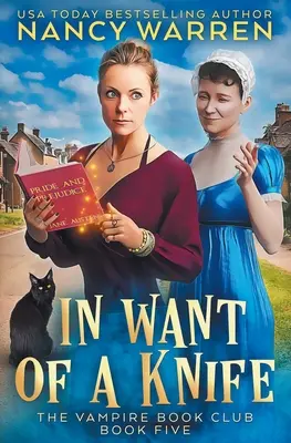 A la recherche d'un couteau : Un mystère de fiction féminine paranormale - In Want of a Knife: A Paranormal Women's Fiction Cozy Mystery