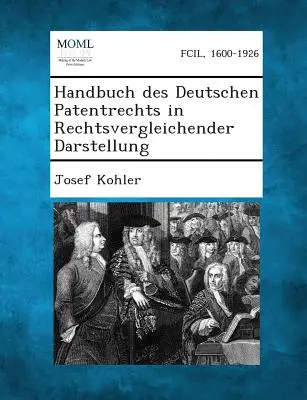 Handbuch Des Deutschen Patentrechts in Rechtsvergleichender Darstellung (en anglais) - Handbuch Des Deutschen Patentrechts in Rechtsvergleichender Darstellung