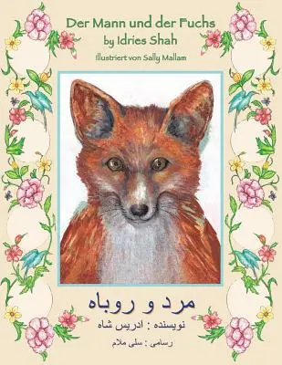 Der Mann und der Fuchs : Zweisprachige Ausgabe Deutsch-Dari - Der Mann und der Fuchs: Zweisprachige Ausgabe Deutsch-Dari