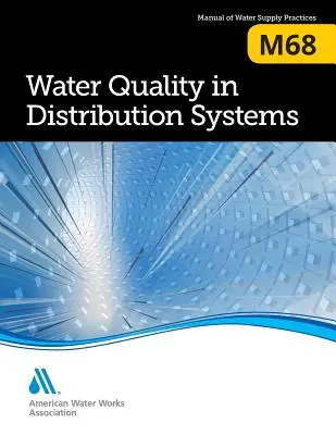 M68 Qualité de l'eau dans les réseaux de distribution - M68 Water Quality in Distribution Systems