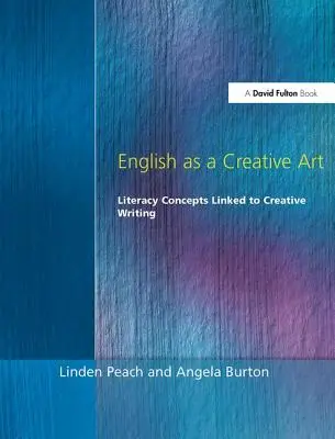 L'anglais en tant qu'art créatif : Concepts d'alphabétisation liés à l'écriture créative - English as a Creative Art: Literacy Concepts Linked to Creative Writing