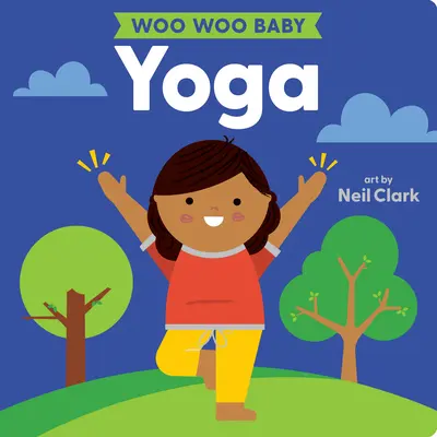 Woo Woo Baby : Yoga - Woo Woo Baby: Yoga