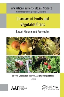 Maladies des fruits et légumes : Approches récentes de la gestion - Diseases of Fruits and Vegetable Crops: Recent Management Approaches