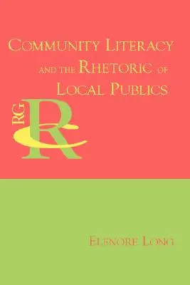 L'alphabétisation communautaire et la rhétorique des publics locaux - Community Literacy and the Rhetoric of Local Publics