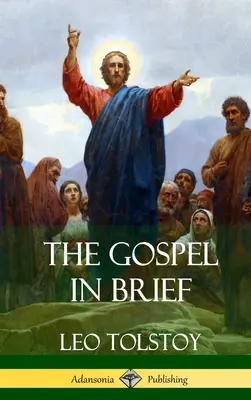 L'Évangile en bref (Couverture rigide) - The Gospel in Brief (Hardcover)