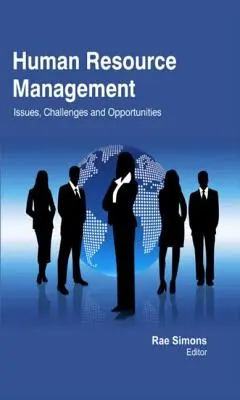 Gestion des ressources humaines : Enjeux, défis et opportunités - Human Resource Management: Issues, Challenges and Opportunities