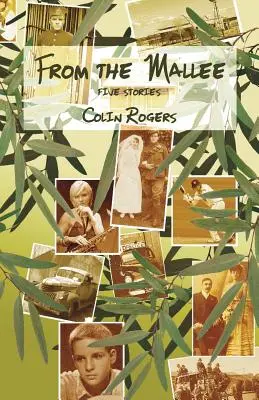 De la Mallee : Cinq histoires - From the Mallee: Five Stories
