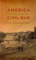 L'Amérique à la veille de la guerre civile - America on the Eve of the Civil War