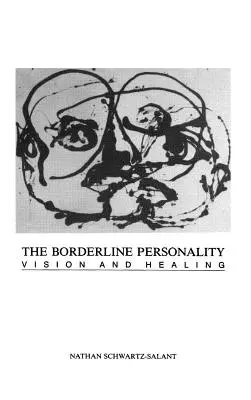 La personnalité borderline : Vision et guérison - The Borderline Personality: Vision and Healing