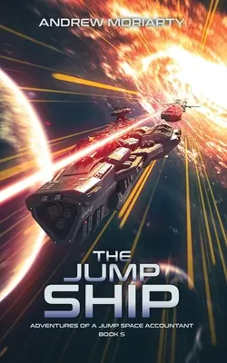 Le vaisseau de saut : Les aventures d'un comptable de l'espace de saut Livre 5 - The Jump Ship: Adventures of a Jump Space Accountant Book 5