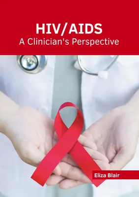 Hiv/Aids : Le point de vue du clinicien - Hiv/Aids: A Clinician's Perspective