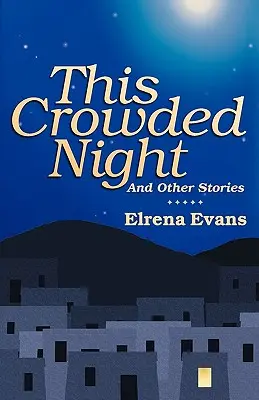 Cette nuit bondée : Et autres histoires - This Crowded Night: And Other Stories