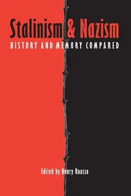 Stalinisme et nazisme : Histoire et mémoire comparées - Stalinism and Nazism: History and Memory Compared