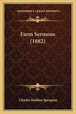 Sermons de la ferme (1882) - Farm Sermons (1882)