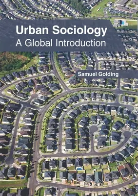 Sociologie urbaine : Une introduction globale - Urban Sociology: A Global Introduction