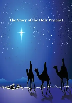 Histoire du Saint Prophète - Story of the Holy Prophet