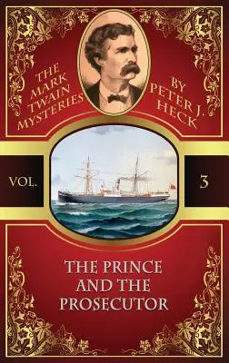Le prince et le procureur : Les mystères de Mark Twain #3 - The Prince and the Prosecutor: The Mark Twain Mysteries #3
