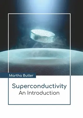 La supraconductivité : Une introduction - Superconductivity: An Introduction