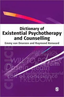 Dictionnaire de la psychothérapie et du conseil existentiels - Dictionary of Existential Psychotherapy and Counselling