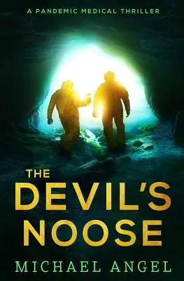 Le nœud coulant du diable : Un thriller médical pandémique - The Devil's Noose: A Pandemic Medical Thriller