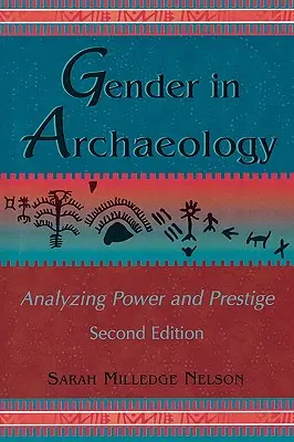 Le genre en archéologie : Analyse du pouvoir et du prestige - Gender in Archaeology: Analyzing Power and Prestige