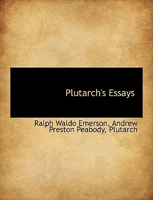 Essais de Plutarque - Plutarch's Essays