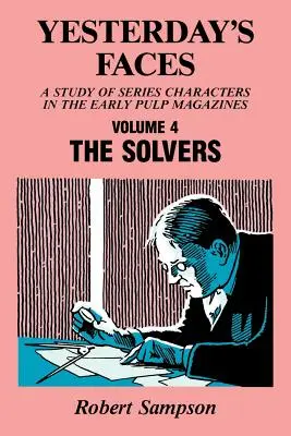 Visages d'hier, tome 4 : The Solvers - Yesterday's Faces, Volume 4: The Solvers