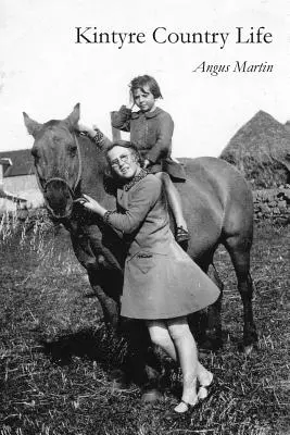 La vie à la campagne dans le Kintyre - Kintyre Country Life