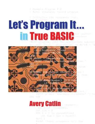 Programmons-le... en True BASIC - Let's Program It... in True BASIC