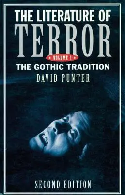 La littérature de terreur : Volume 1 : La tradition gothique - The Literature of Terror: Volume 1: The Gothic Tradition