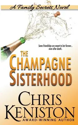 La confrérie du champagne : Un roman sur les secrets de famille - The Champagne Sisterhood: A Family Secrets Novel