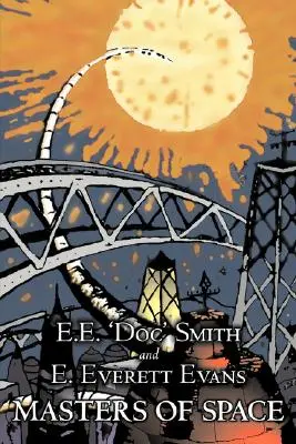 Masters of Space par E. E. 'Doc' Smith, Science Fiction, Aventure, Space Opera - Masters of Space by E. E. ' Doc' Smith, Science Fiction, Adventure, Space Opera