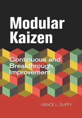 Kaizen modulaire : Amélioration continue et percée - Modular Kaizen: Continuous and Breakthrough Improvement