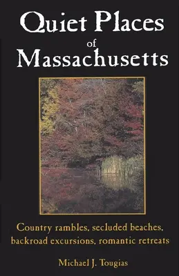 Les lieux tranquilles du Massachusetts - Quiet Places of Massachusetts