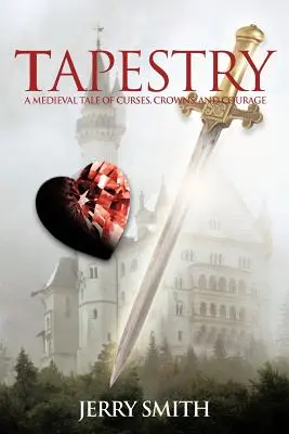 Tapisserie : Un conte médiéval de malédictions, de couronnes et de courage - Tapestry: A Medieval Tale of Curses, Crowns, and Courage