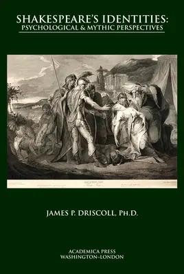 Les identités de Shakespeare : Perspectives psychologiques, mythiques et existentialistes - Shakespeare's Identities: Psychological, Mythic, and Existentialist Perspectives