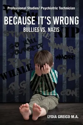 Parce que c'est mal : les brutes contre les nazis - Because It's Wrong: Bullies vs. Nazis