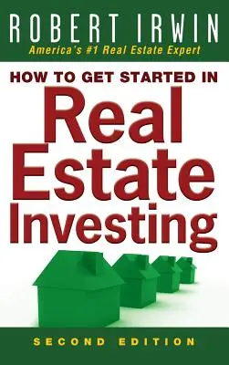 Comment débuter dans l'investissement immobilier - How to Get Started in Real Estate Investing