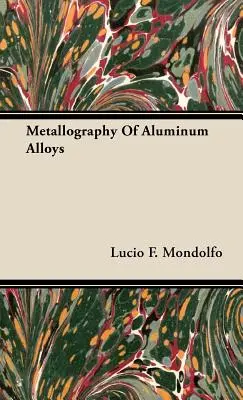 Métallographie des alliages d'aluminium - Metallography of Aluminum Alloys